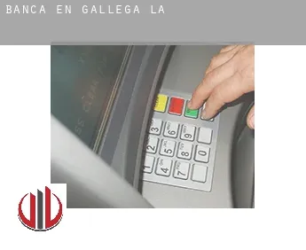 Banca en  Gallega (La)