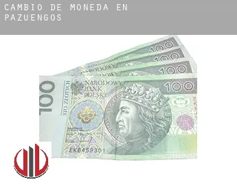 Cambio de moneda en  Pazuengos