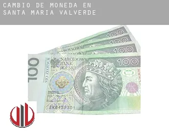Cambio de moneda en  Santa María de Valverde
