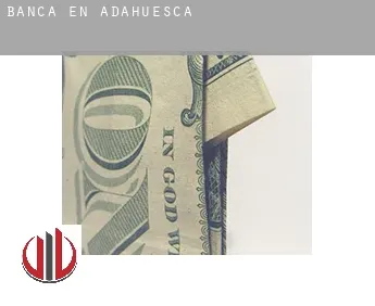 Banca en  Adahuesca