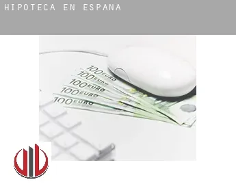 Hipoteca en  España
