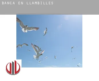 Banca en  Llambilles