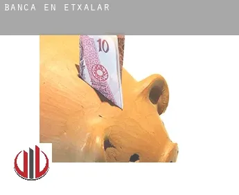 Banca en  Etxalar