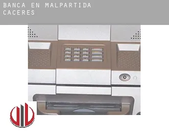 Banca en  Malpartida de Cáceres