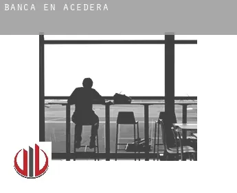 Banca en  Acedera