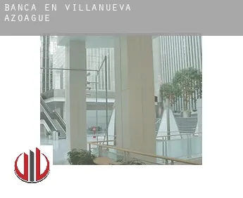 Banca en  Villanueva de Azoague