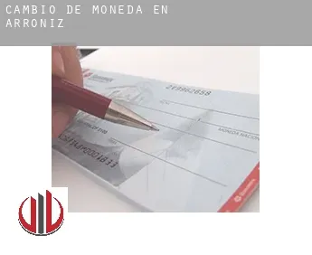 Cambio de moneda en  Arróniz